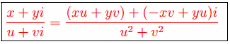 (x+yi)/(u+vi) equals (xu+yb)+(-xv+yu)i divided by (u^2+v^2)